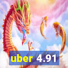 uber 4.91