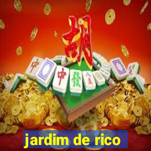 jardim de rico