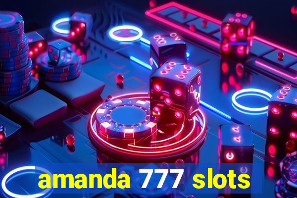 amanda 777 slots