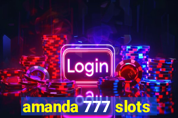 amanda 777 slots