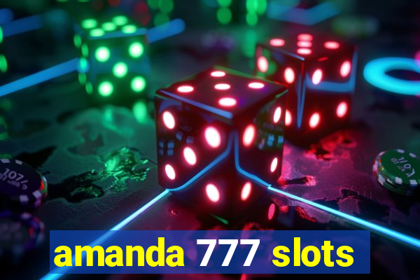 amanda 777 slots