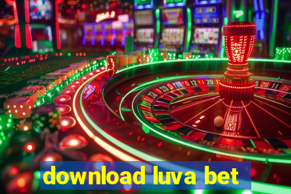 download luva bet