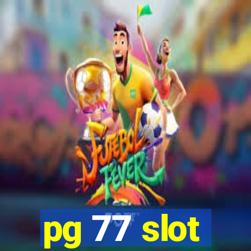 pg 77 slot