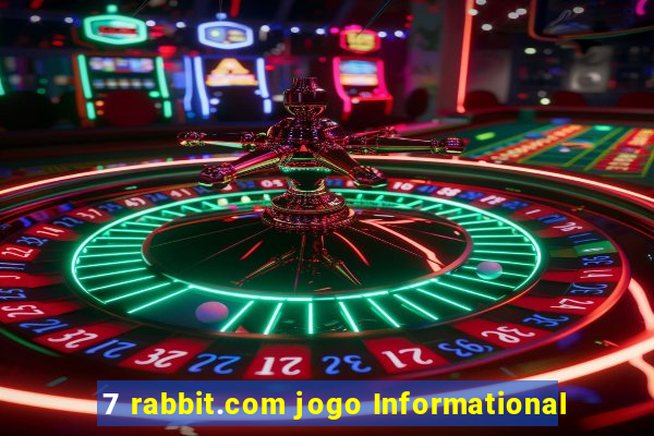 7 rabbit.com jogo Informational