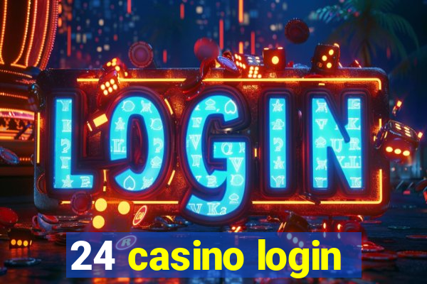 24 casino login