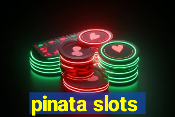 pinata slots