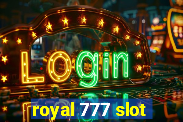 royal 777 slot