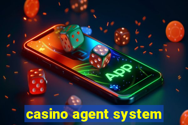 casino agent system