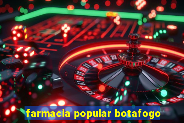 farmacia popular botafogo