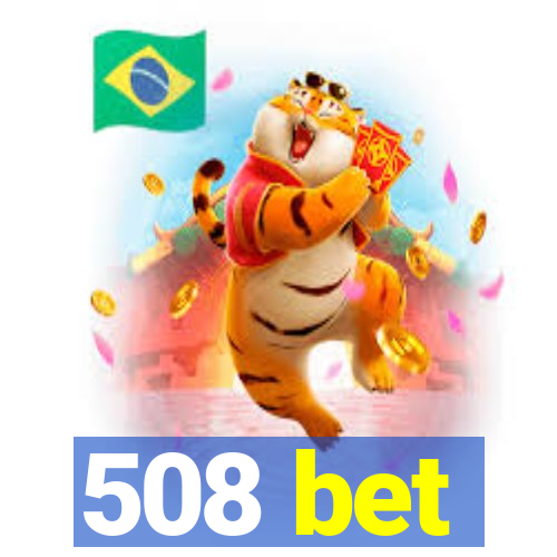 508 bet