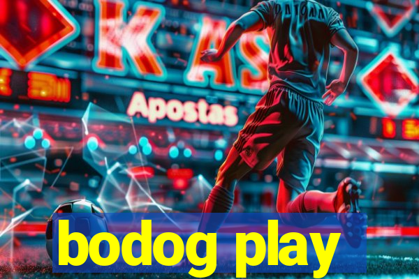 bodog play