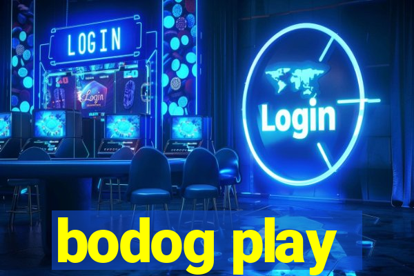 bodog play