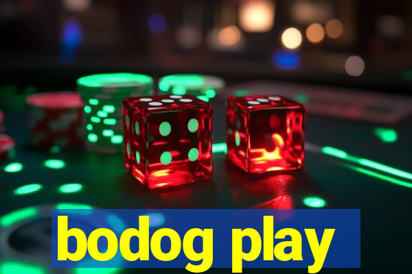 bodog play