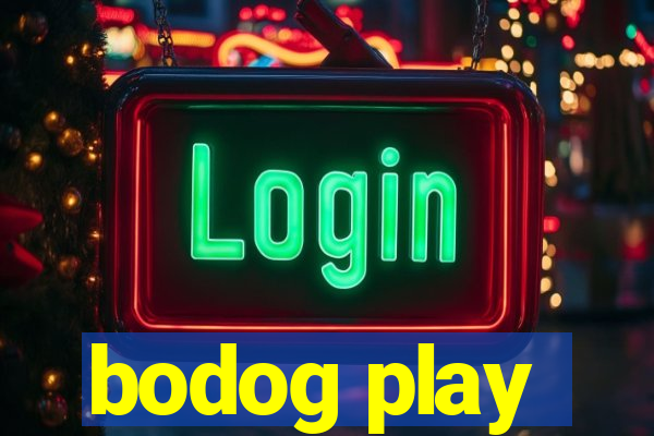 bodog play