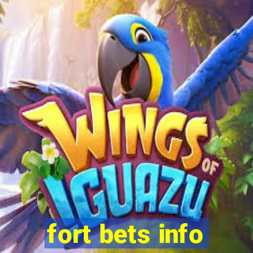 fort bets info