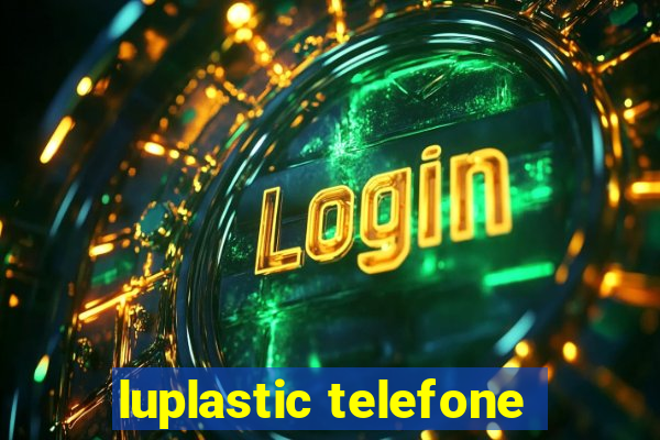 luplastic telefone