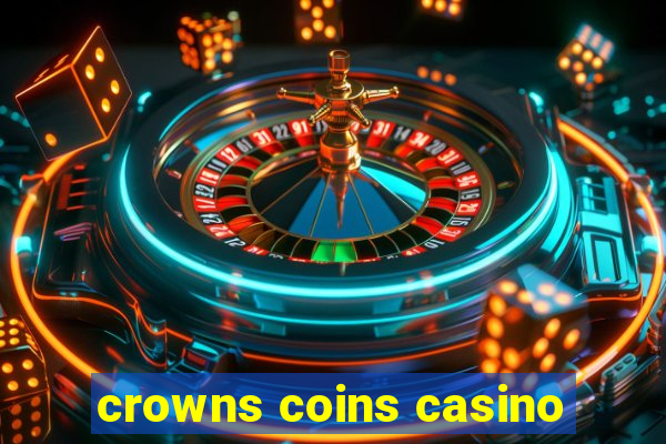 crowns coins casino