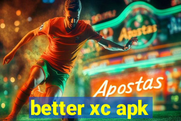 better xc apk