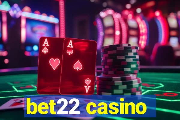 bet22 casino