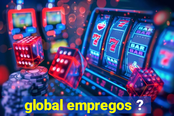 global empregos ?