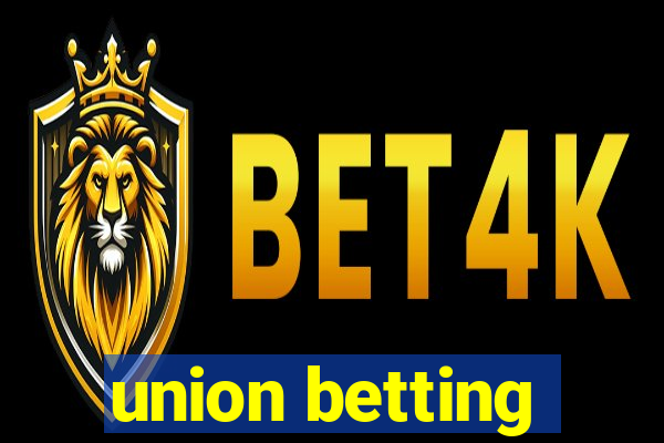 union betting