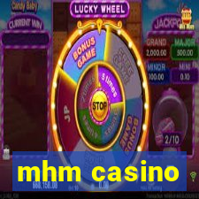 mhm casino