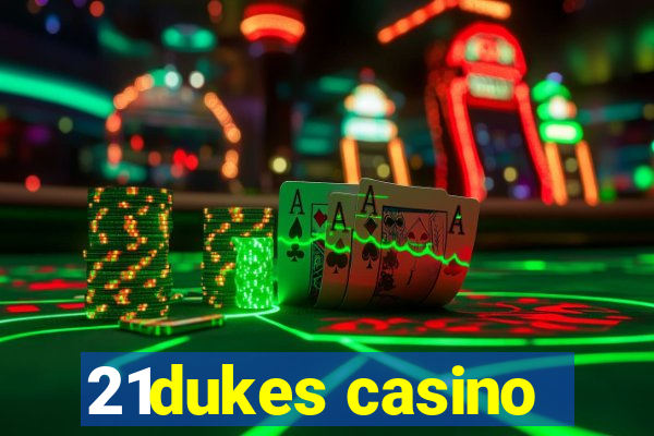 21dukes casino