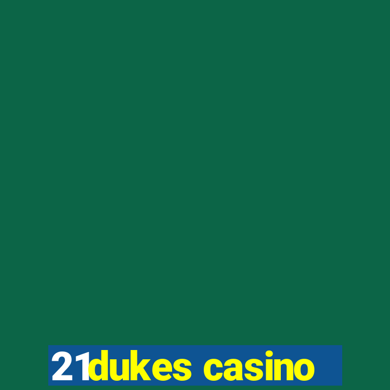 21dukes casino