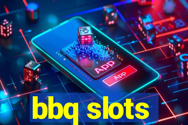 bbq slots