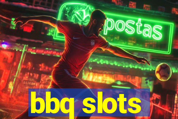 bbq slots