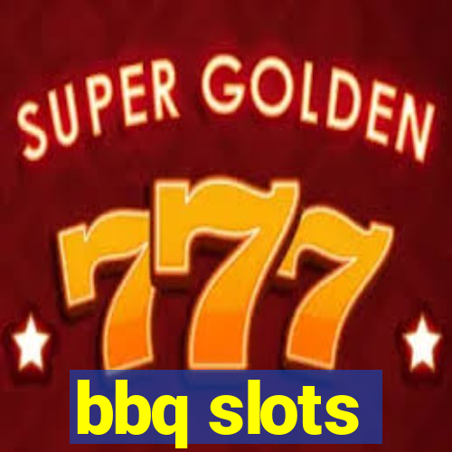 bbq slots