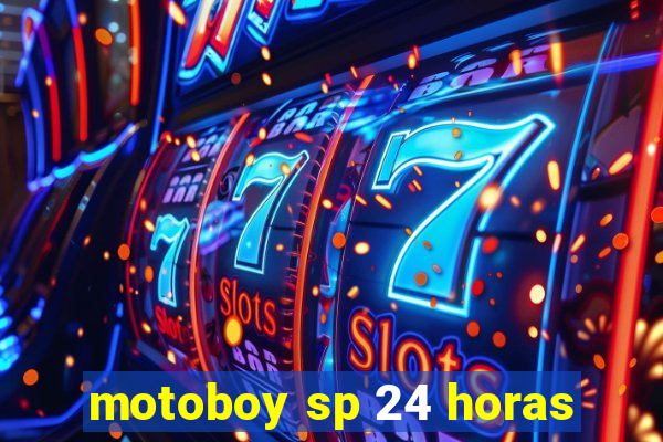 motoboy sp 24 horas