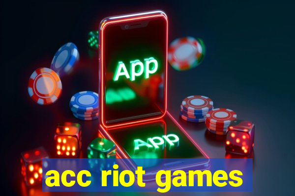 acc riot games