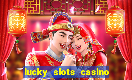 lucky slots casino games 777