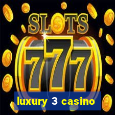 luxury 3 casino