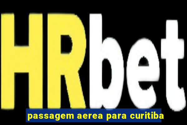 passagem aerea para curitiba