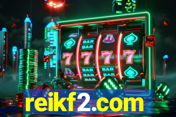 reikf2.com