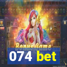 074 bet