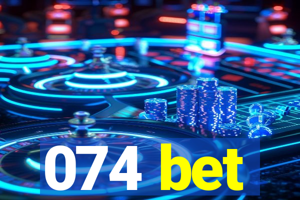 074 bet