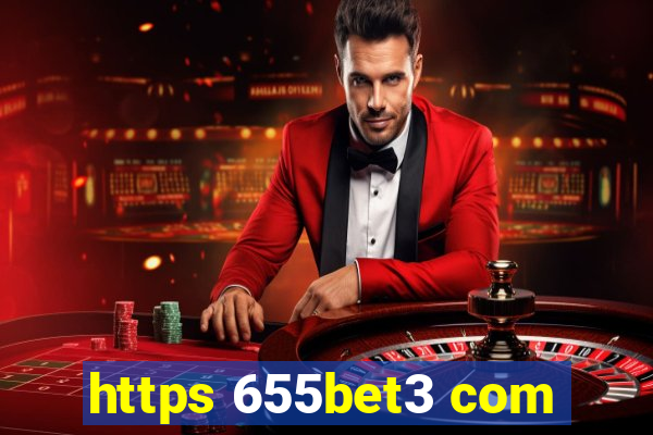 https 655bet3 com