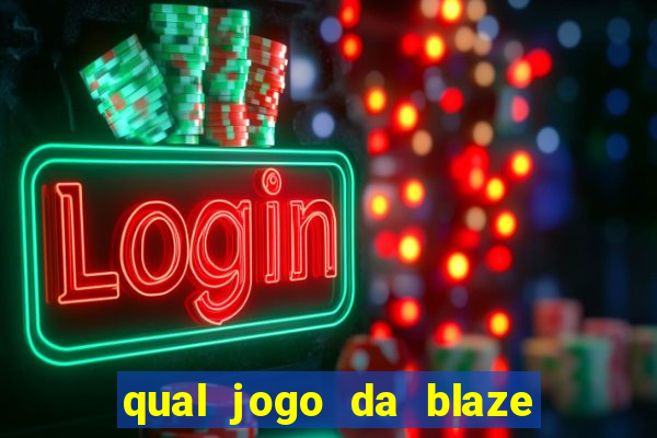 qual jogo da blaze mais facil de ganhar dinheiro