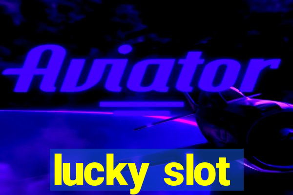 lucky slot