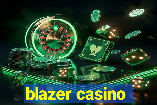 blazer casino