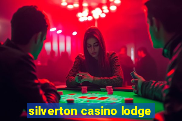 silverton casino lodge