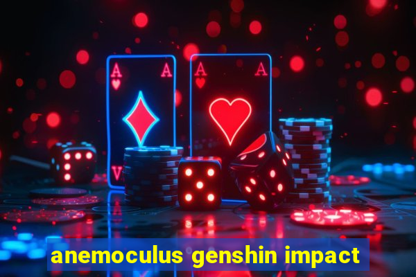 anemoculus genshin impact