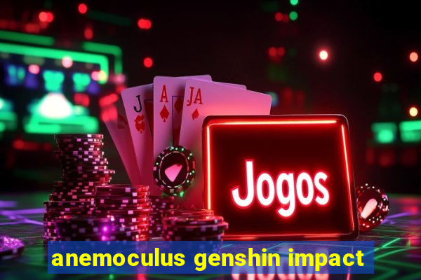 anemoculus genshin impact