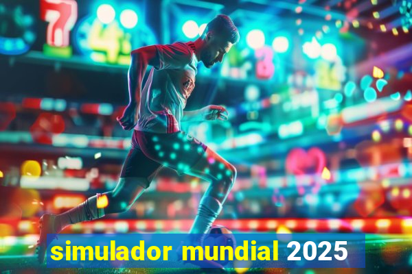 simulador mundial 2025