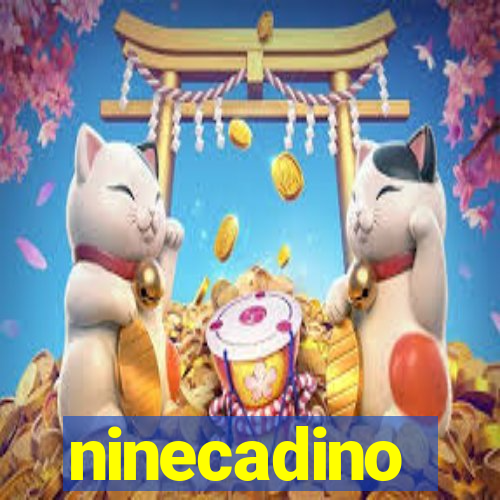 ninecadino