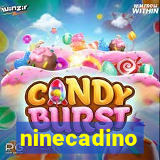 ninecadino