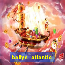 ballys atlantic city hotel & casino